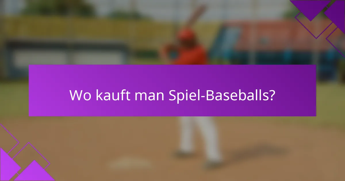 Wo kauft man Spiel-Baseballs?